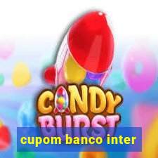 cupom banco inter